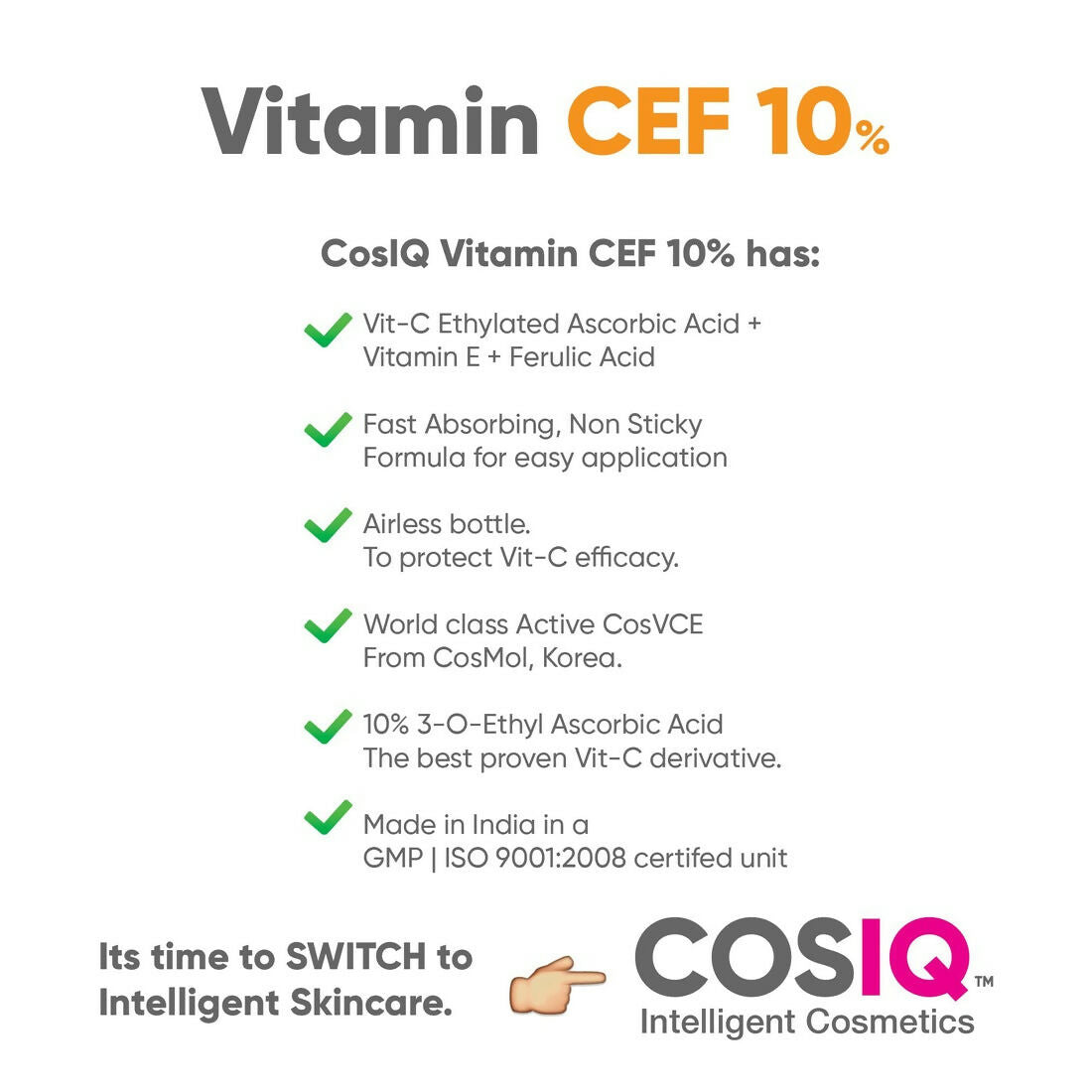 Cos-IQ Vitamin CEF-10% Face Serum